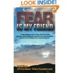 Fear is my friend expanding astute revelations to expand through life..